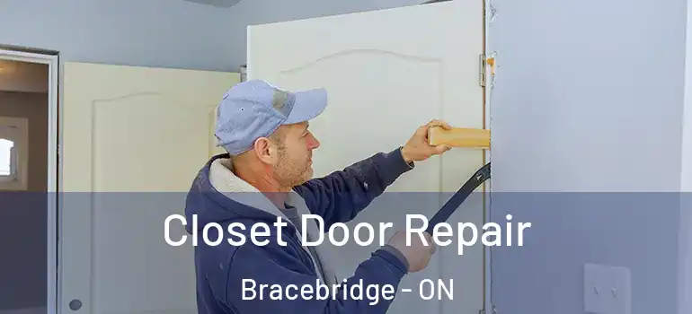  Closet Door Repair Bracebridge - ON