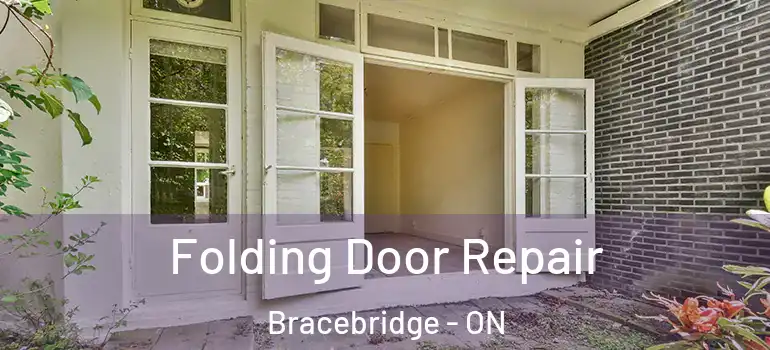  Folding Door Repair Bracebridge - ON