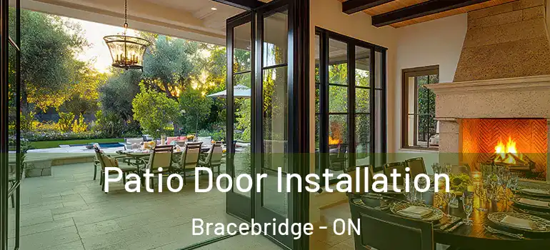  Patio Door Installation Bracebridge - ON