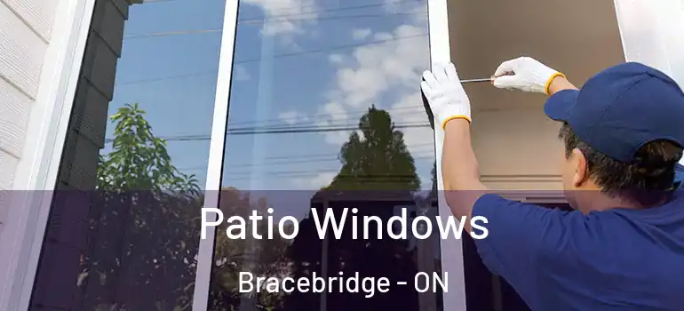  Patio Windows Bracebridge - ON