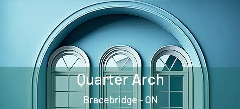  Quarter Arch Bracebridge - ON