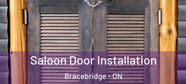  Saloon Door Installation Bracebridge - ON