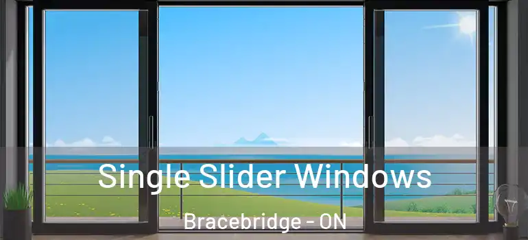  Single Slider Windows Bracebridge - ON