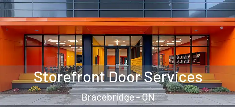  Storefront Door Services Bracebridge - ON