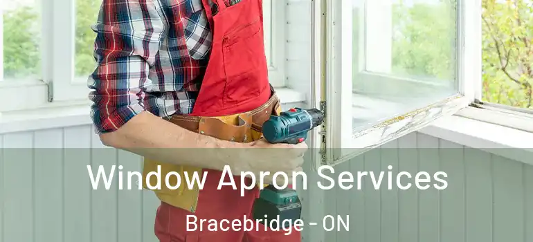  Window Apron Services Bracebridge - ON